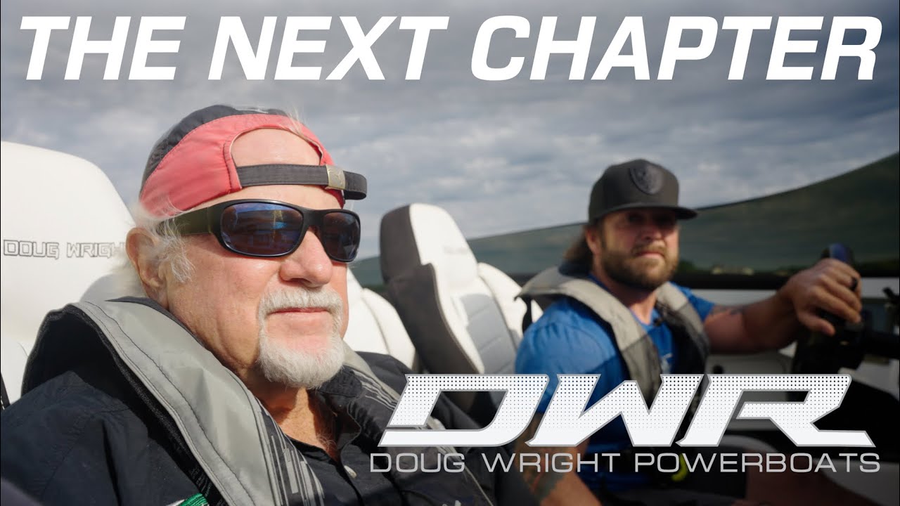 The NEXT CHAPTER DWR DougWrightPowerboats