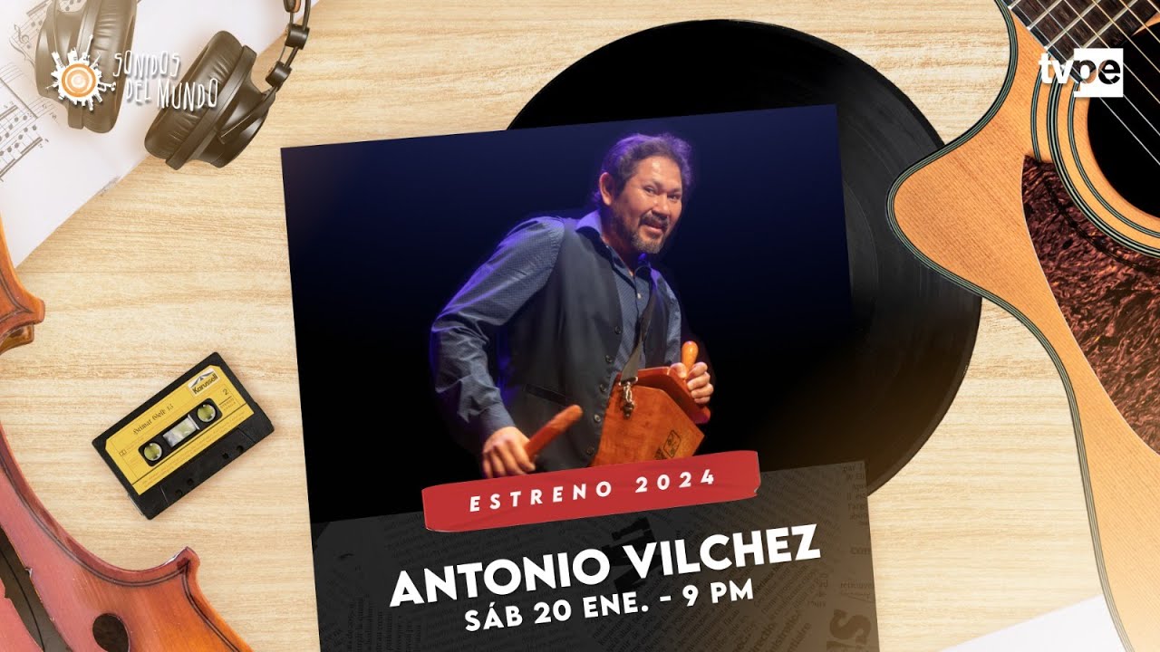 SONIDOS DEL MUNDO 2024 - ANTONIO VILCHEZ Y ZAFRADÚ