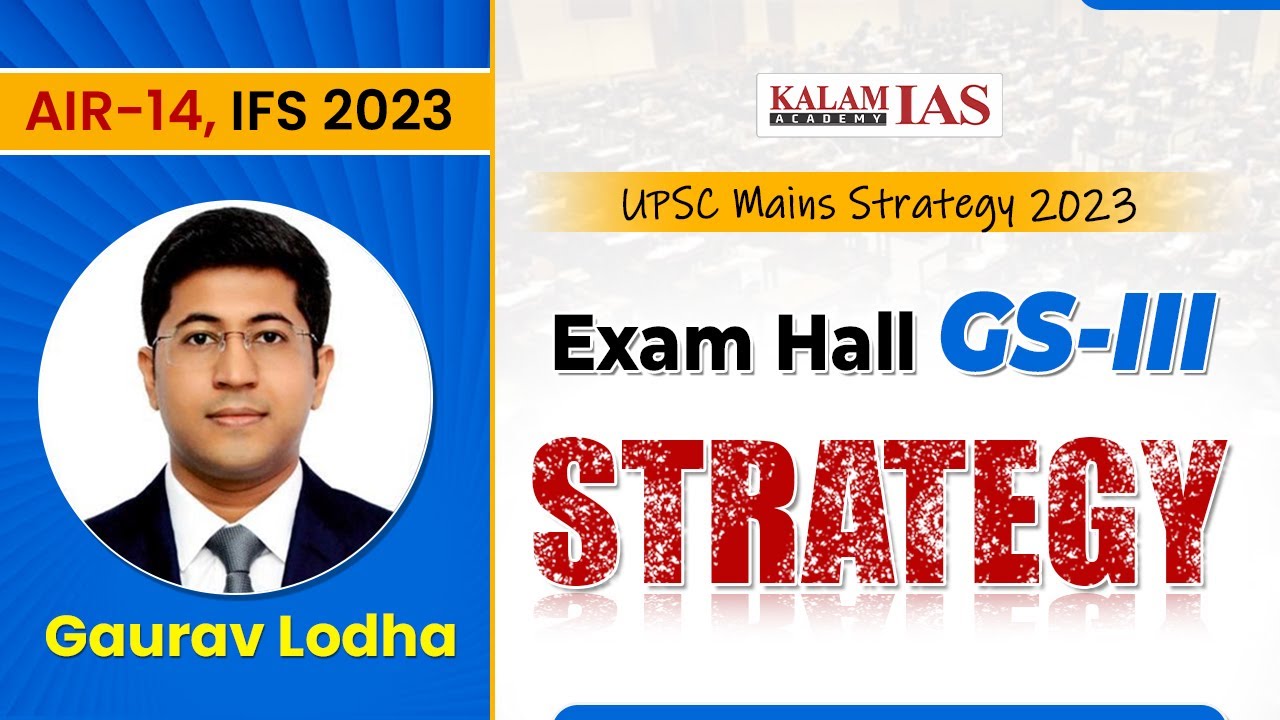Exam Hall Strategy | General Studies 3 | UPSC Mains Strategy 2023 | by Gaurav Lodha AIR-14, IFS 2023