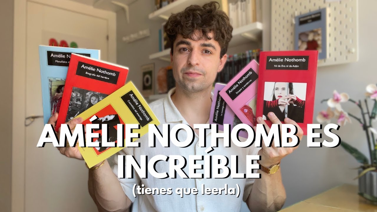POR QUÉ tienes que LEER a AMÉLIE NOTHOMB