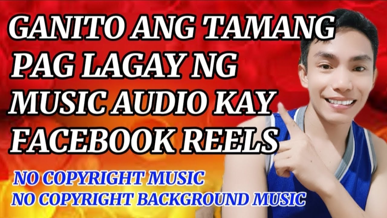 PAANO MAG LAGAY NG MUSIC AT BACKGROUND MUSIC SA AUDIO NI FACEBOOK REELS /NO COPYRIGHT MUSIC