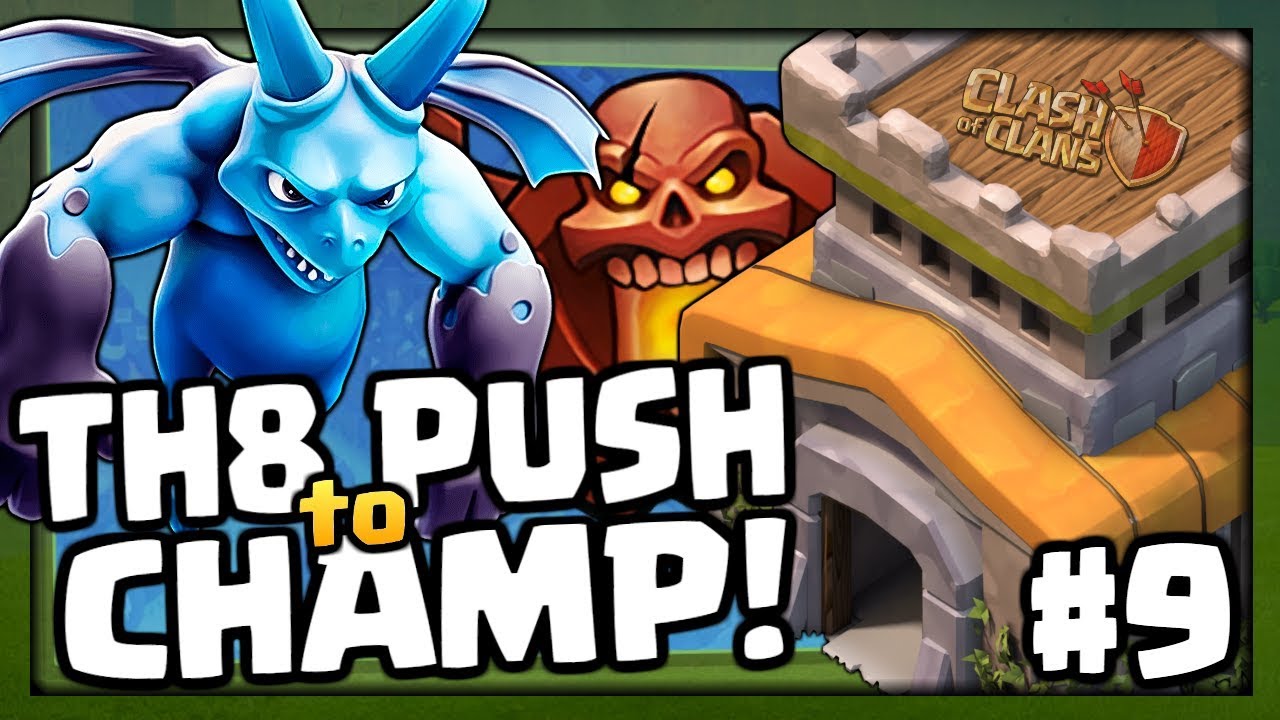 Clash of Clans | TH8 TROPHY PUSH to CHAMPIONS LEAGUE Ep. 9 &ndash; CoC Attack Strategy and Gameplay [2018]