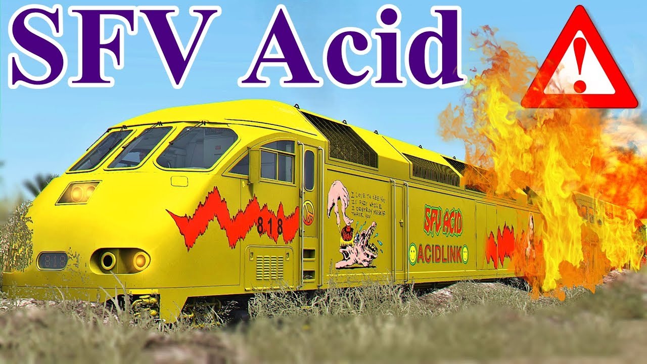 SFV Acid Train - DERAIL Wrapped in FIRE!⚠️