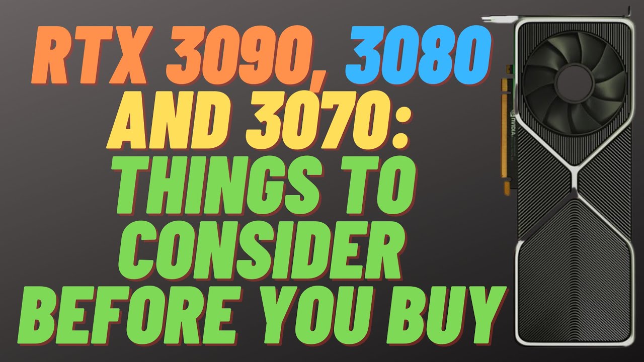 RTX 3080: Things to consider before you buy