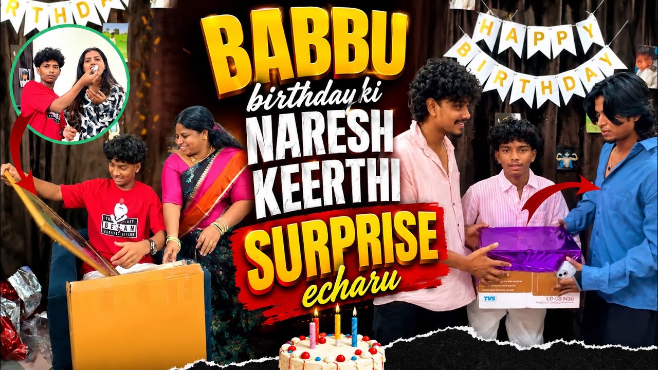 Babbu Birthday Ki Naresh & Keerthi Surprise Echaru 🎉 Emotional Birthday Celebration @pareshanboys 
