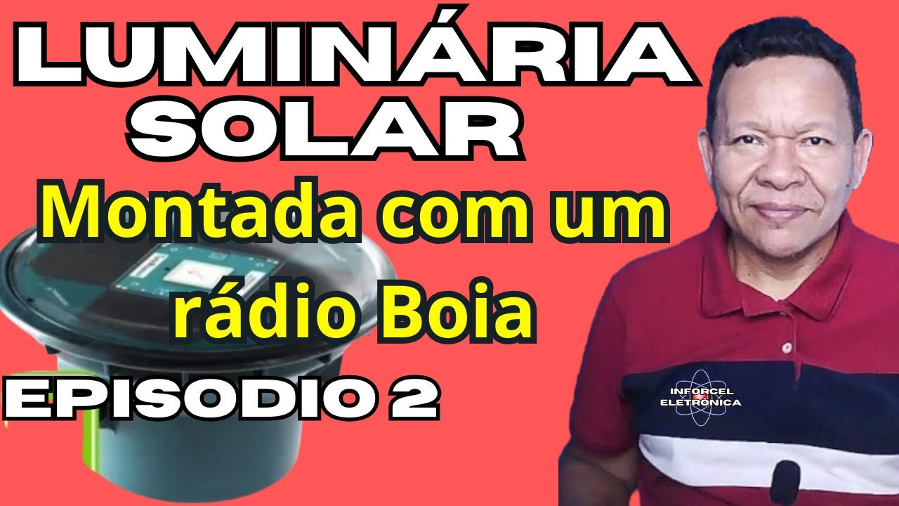 Luminária solar feita com rádio Boia EPISODIO 2 mp4