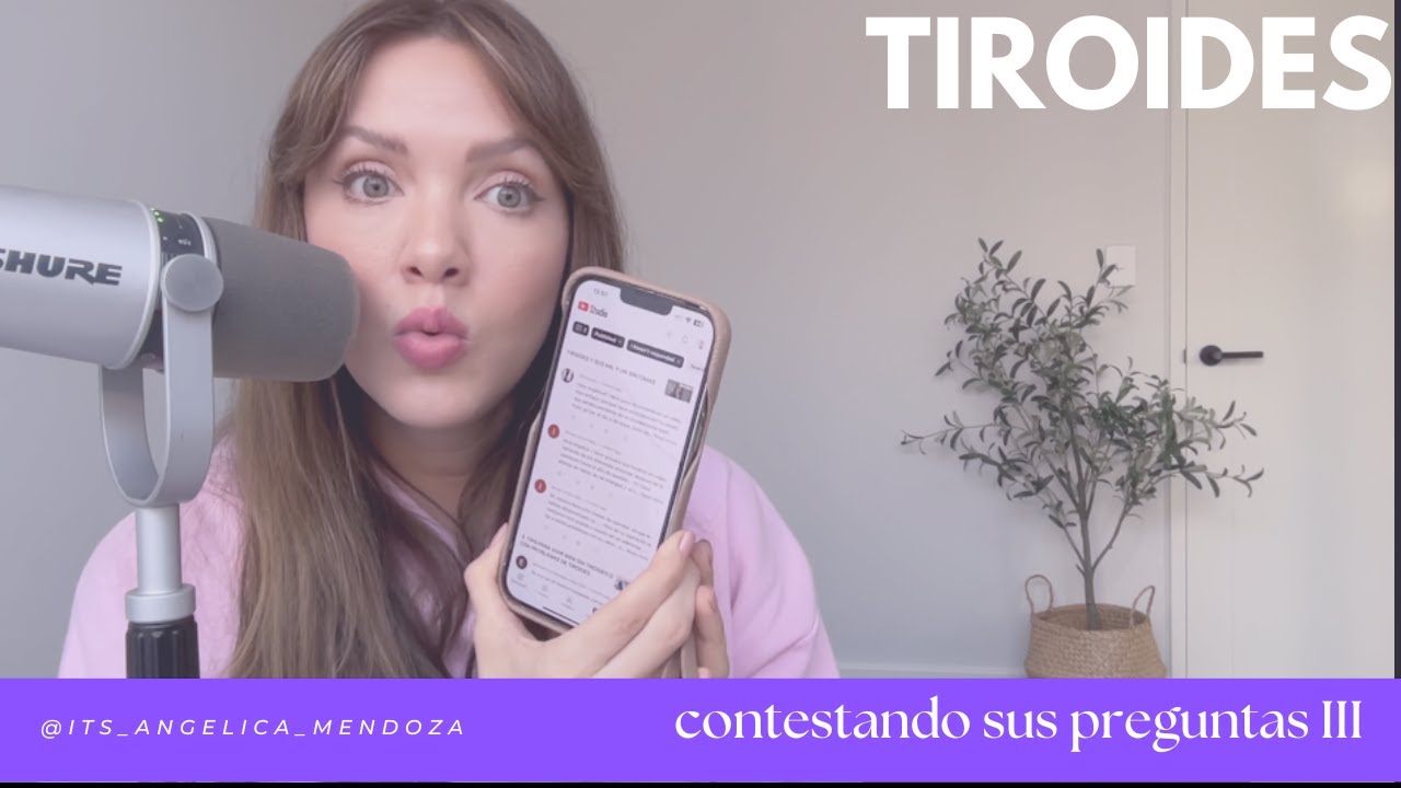 CONTESTANDO PREGUNTAS III [TIROIDES]