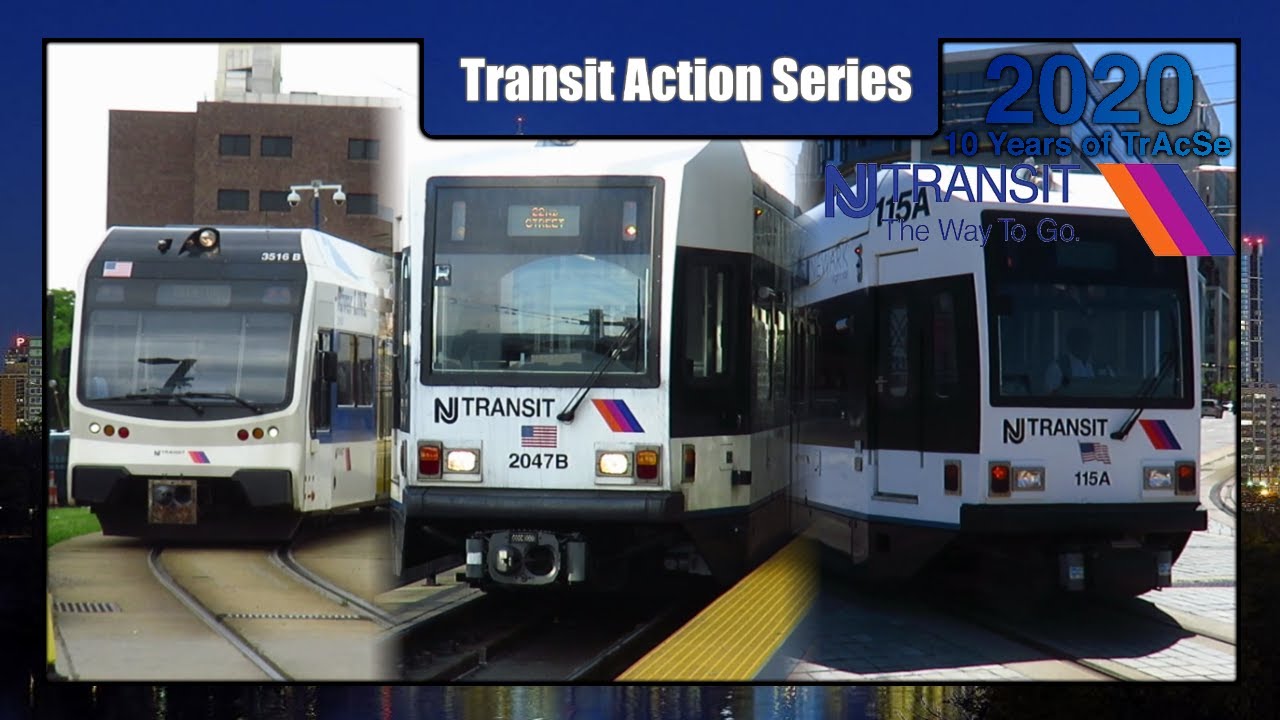 Light Rail in New Jersey - NJ Transit TrAcSe 2020