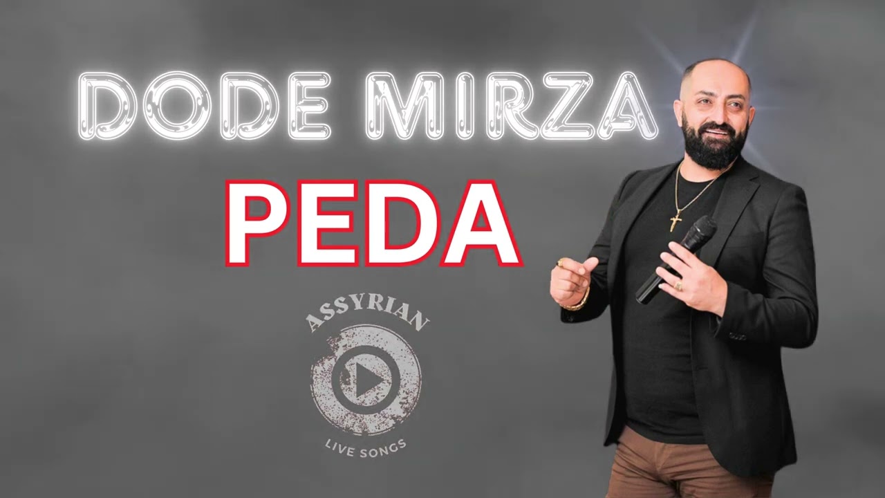 Dode Mirza - Peda (Assyrian Live Songs) | 2024