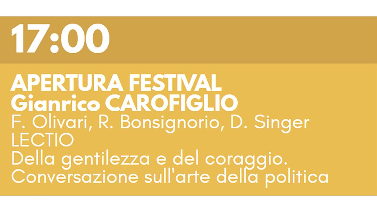 Gianrico CAROFIGLIO - LECTIO Della gentilezza e del coraggio. Conversazione sull'arte della politica
