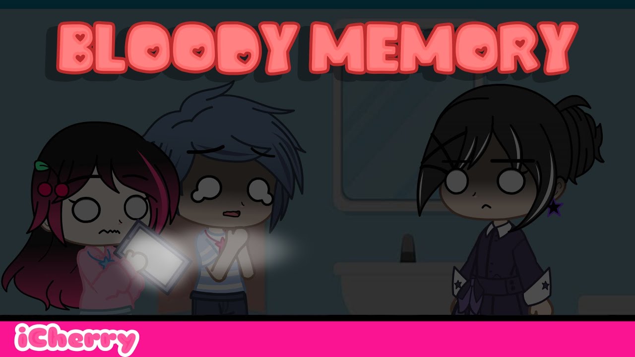 ~// Bloody memory // Gacha Club // iCherry //~