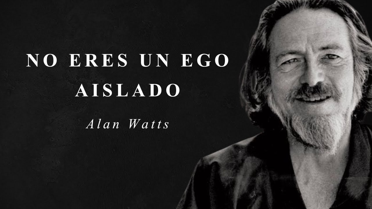 Quién Eres - Alan Watts