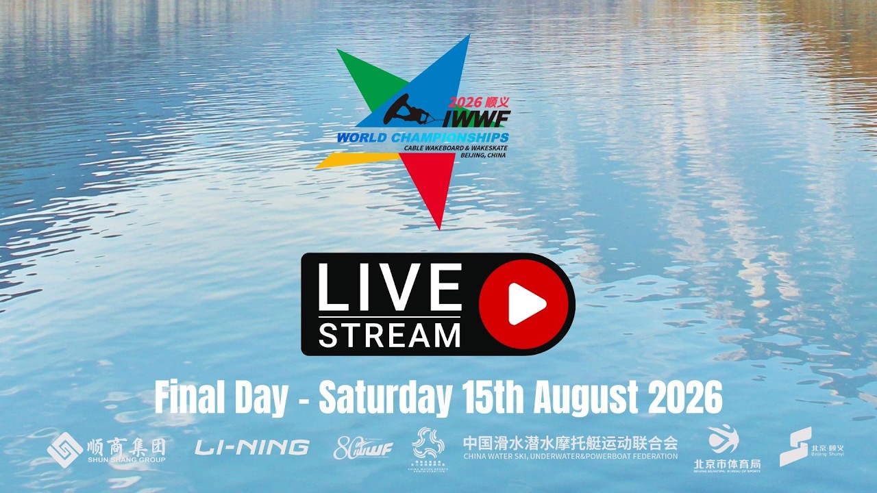 2026 IWWF Cable Wakeboard & Wakeskate World Championships - Beijing, China - Final Day