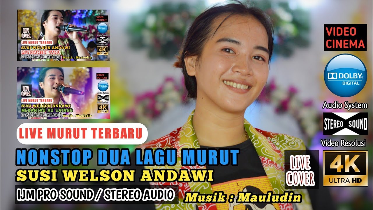 MURUT TERBARU NONSTOP SUSI WELSON ANDAWI / PENGANTIN BARU, MERANTAU AU SAYANG / MURUT 2022
