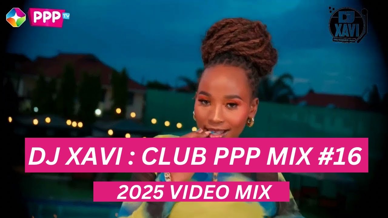 DJ XAVI : CLUB PPP MIX 16 #PUNGULU 🔥🔥🚨🚨