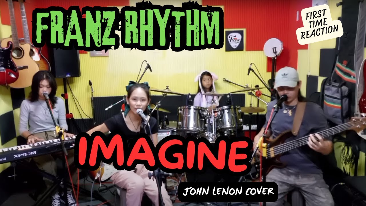 FRANZ RHYTHM | IMAGINE (JOHN LENNON COVER) | FIRST TIME REACTION