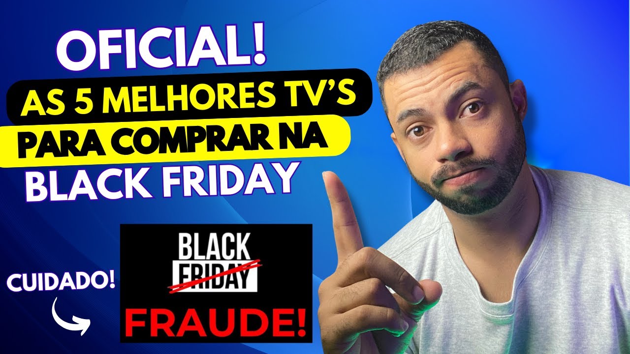 ✅ [BLACK FRIDAY 2024] NÃO CAIA EM CILADA DE TV BARATA | Confira os 5 Modelos mais PROCURADOS!