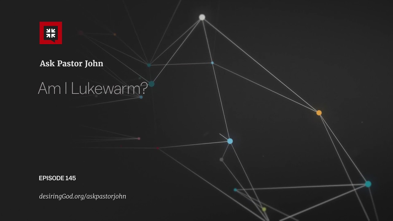 Am I Lukewarm?