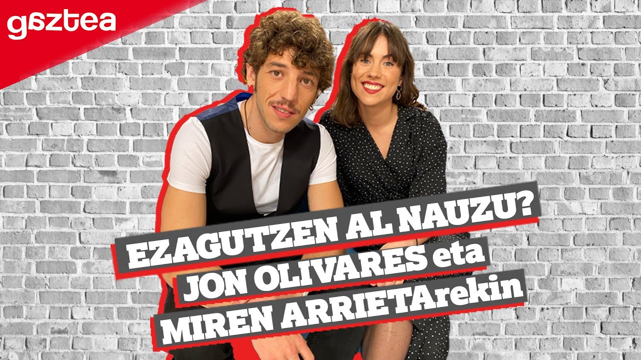 Ezagutzen al nauzu Challenge MIREN ARRIETA eta JON OLIVARESekin | gaztea