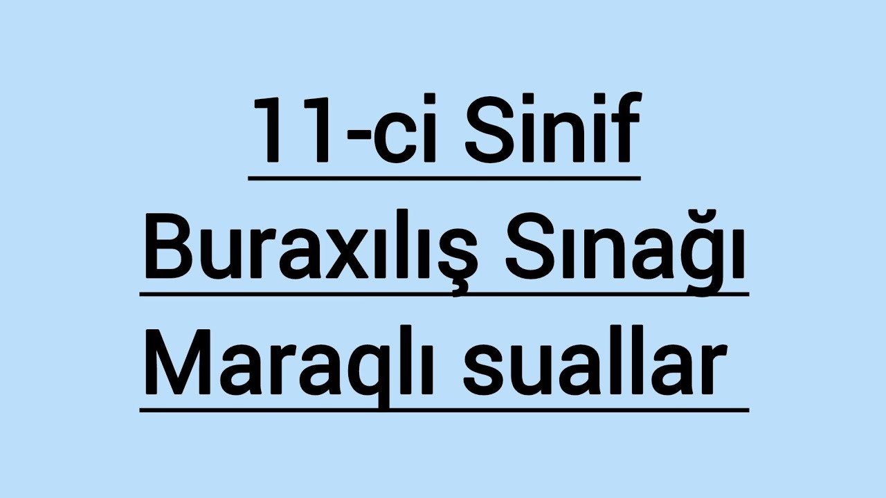 ✅️11-ci Sinif Buraxılış Sınağı | Burdan Bənzər Sual D&uuml;şəcək #2025tayfa
