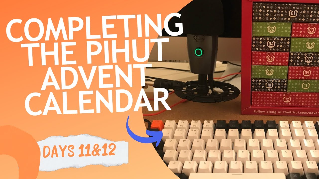 Trying out the PiHut Maker Advent Calendar - Days 11 and 12
