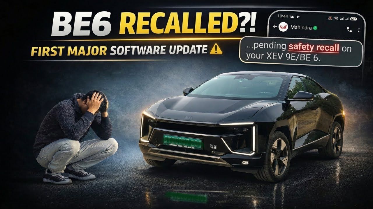 BE6 Owners Alert ⚠️ Mahindra Issues Safety Recall & Software Update