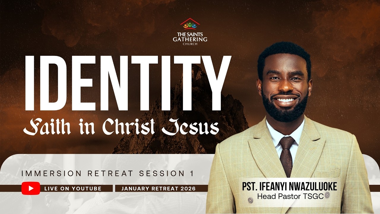 YOUR IDENTITY: FAITH IN CHRIST JESUS | IMMERSION RETREAT | DAY 1 SERMON