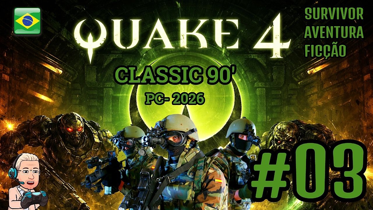 QUAKE 4 - PTBR - #03