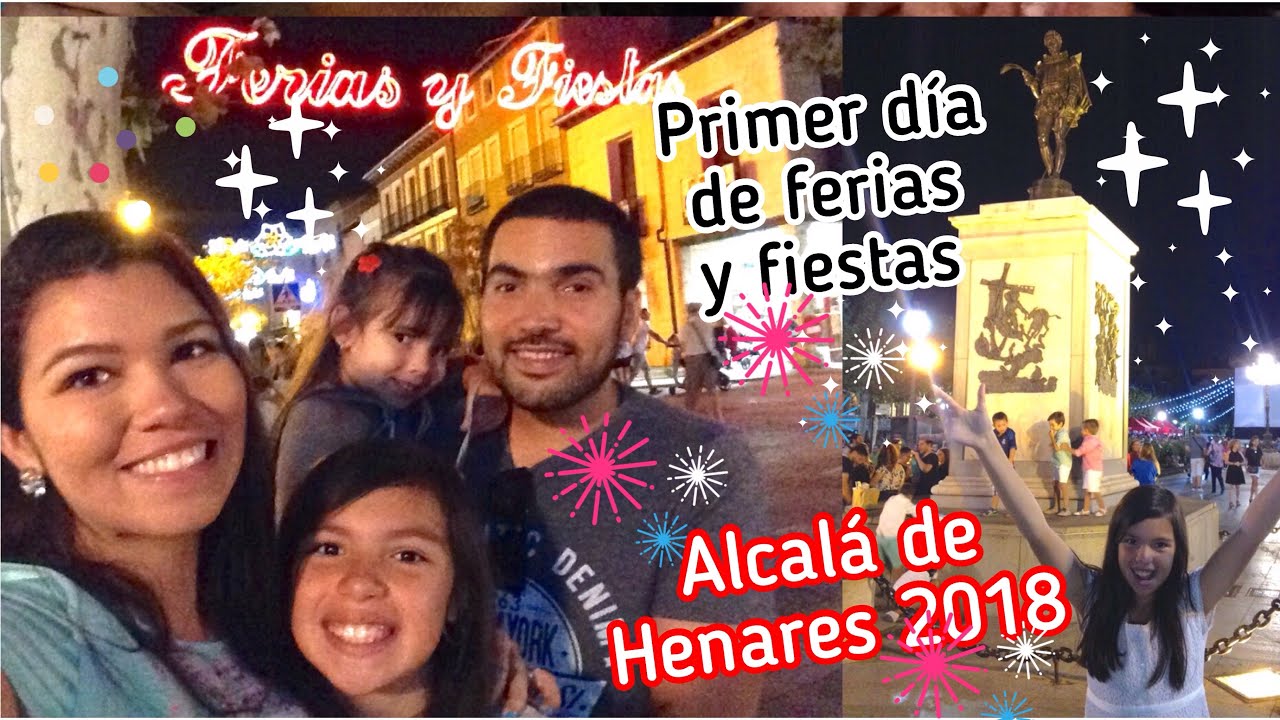 Ferias y fiestas 2018 de Alcalá de Henares. Así la pasamos el primer día sábado 25 de agosto