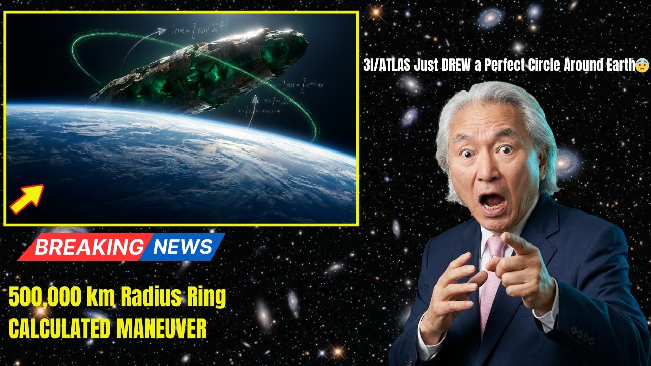 3I/ATLAS Just DREW a Perfect Circle Around Earth — 500,000 km Radius Ring | Michio Kaku