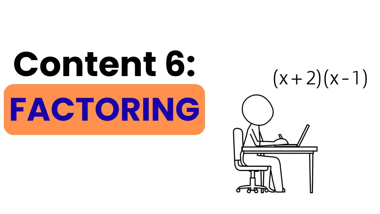 Content 6 Factoring