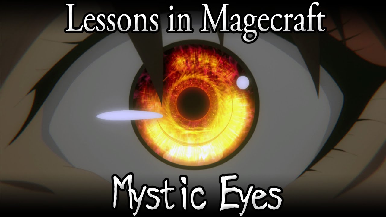 Lessons in Magecraft 17 - Mystic Eyes