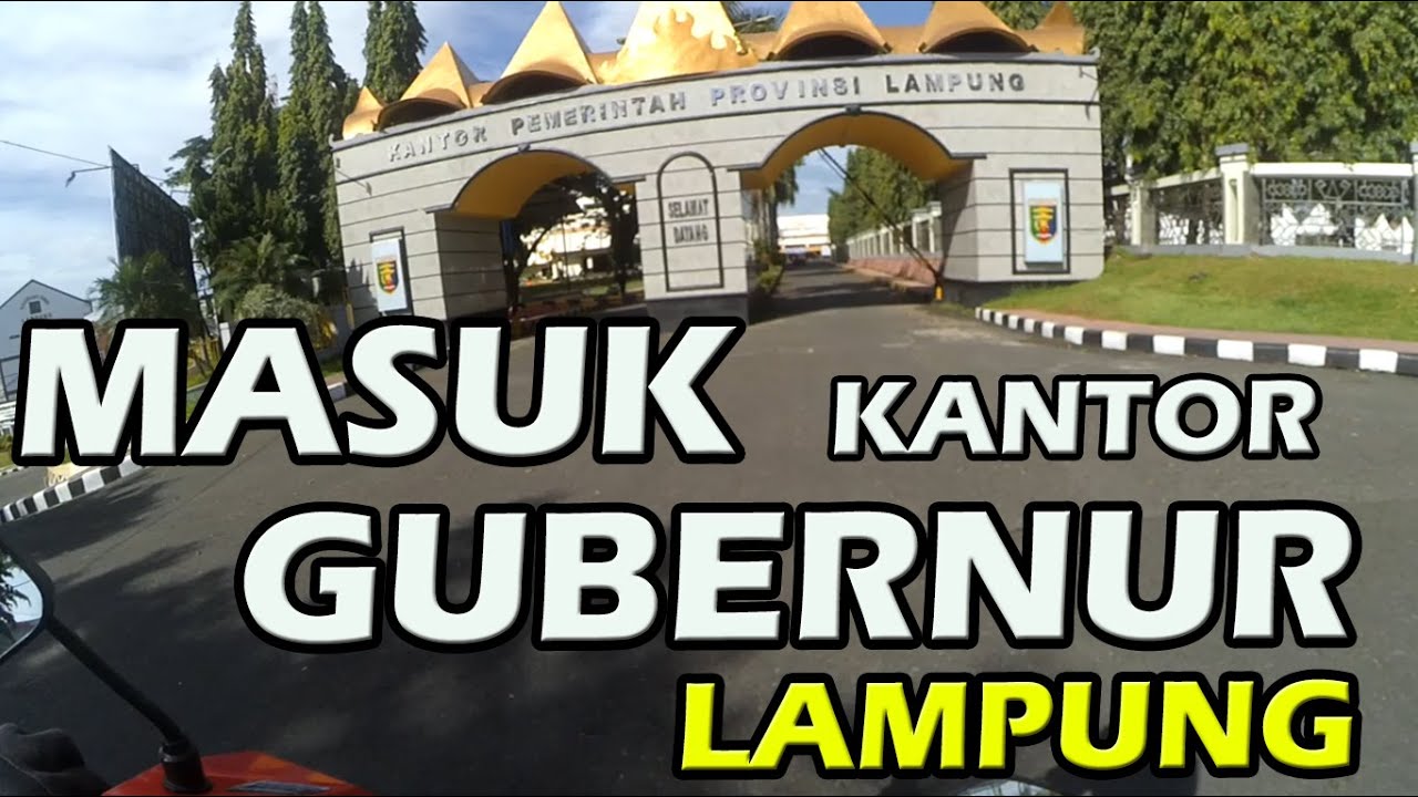Masuk KANTOR GUBERNUR Lampung