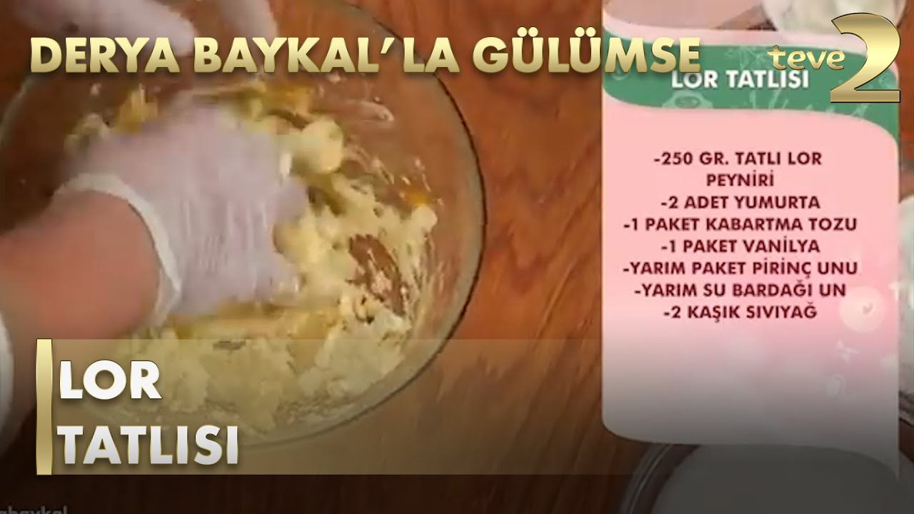 Derya Baykal'la Gülümse: Lor Tatlısı