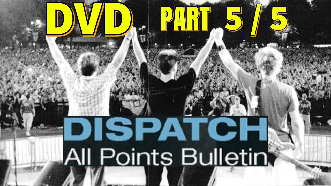 Dispatch - All Points Bulletin DVD Part 5/5 (2004 Live Album) | The General, Dem Shoes #livemusic