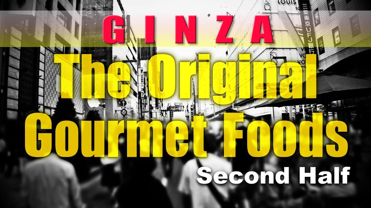 【Tokyo Guide Ep.41】GINZA Part2 Second Half #tokyoextra #東京EXTRA