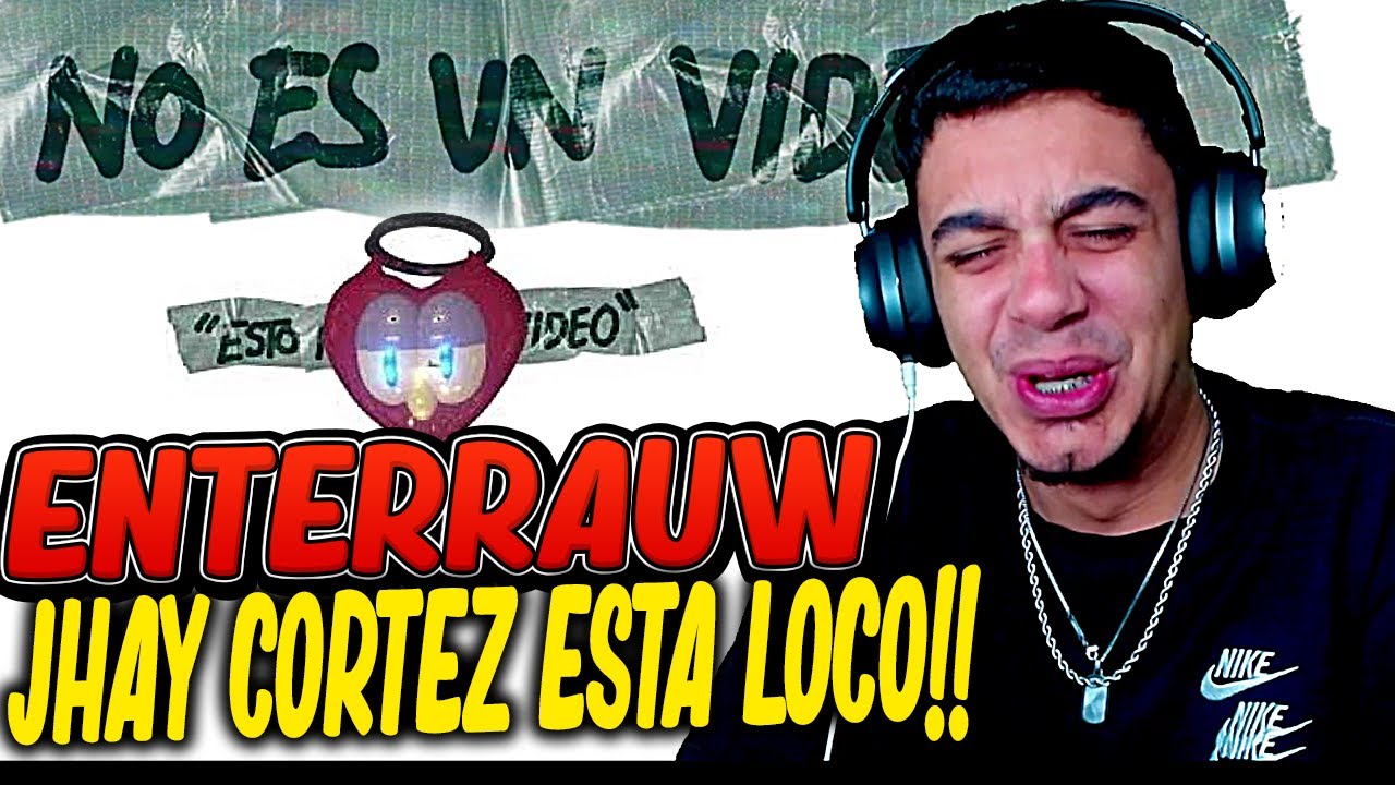 (REACCIÓN) ENTERRAUW (Jhay Cortez está loco) 😂