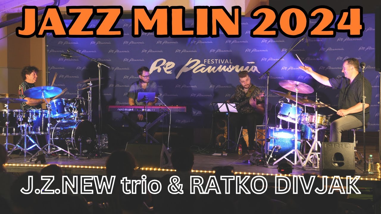 Jazz mlin 2024 - J.Z. NEW trio + RATKO DIVJAK