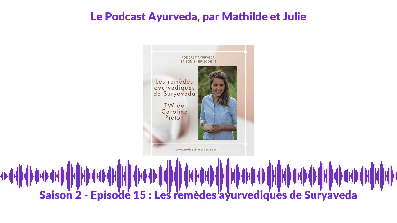 Saison 2 - Episode 15 : Les remèdes ayurvediques de Suryaveda