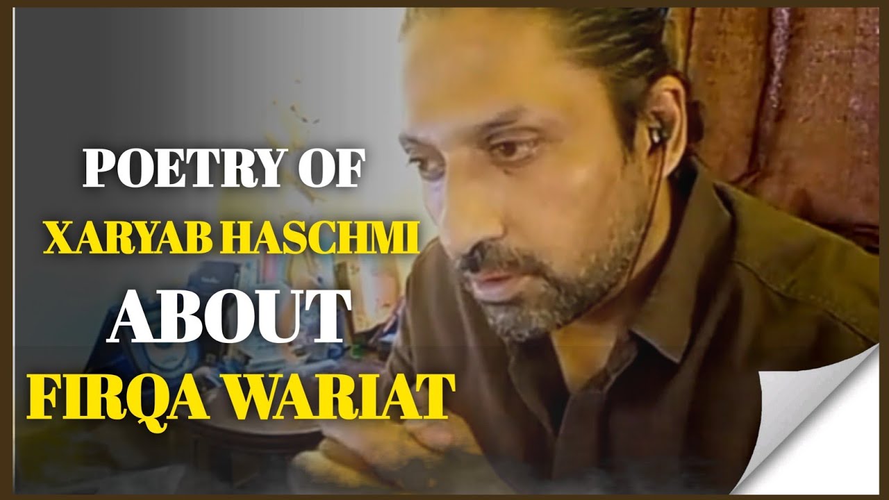 What did Xaryab Haschmi say About Firqa Wariat? | Poetry in Urdu | @journeytowardskarbala