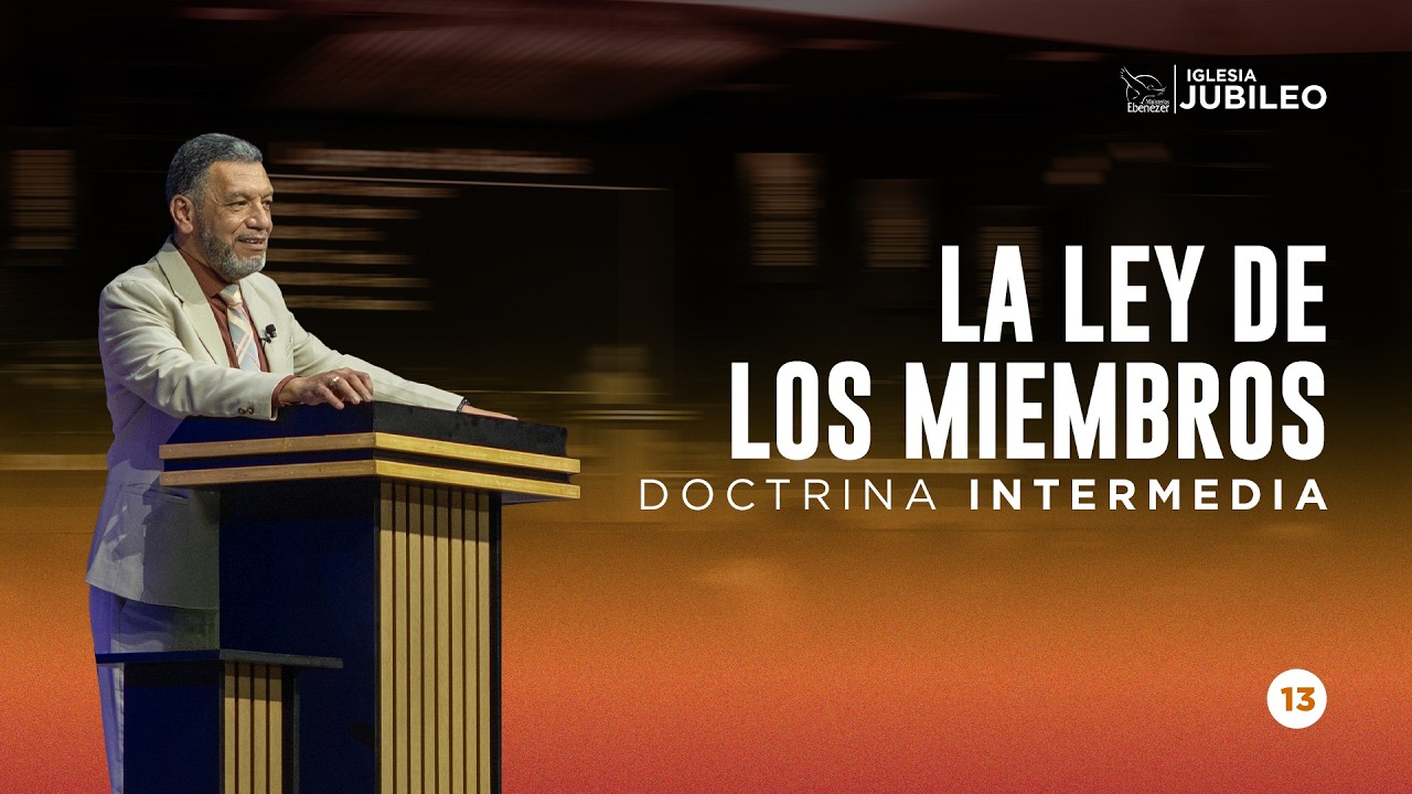 Doctrina Intermedia | Ps. Julio Herrera | La Ley en los Miembros | Miércoles 13 Enero 2021