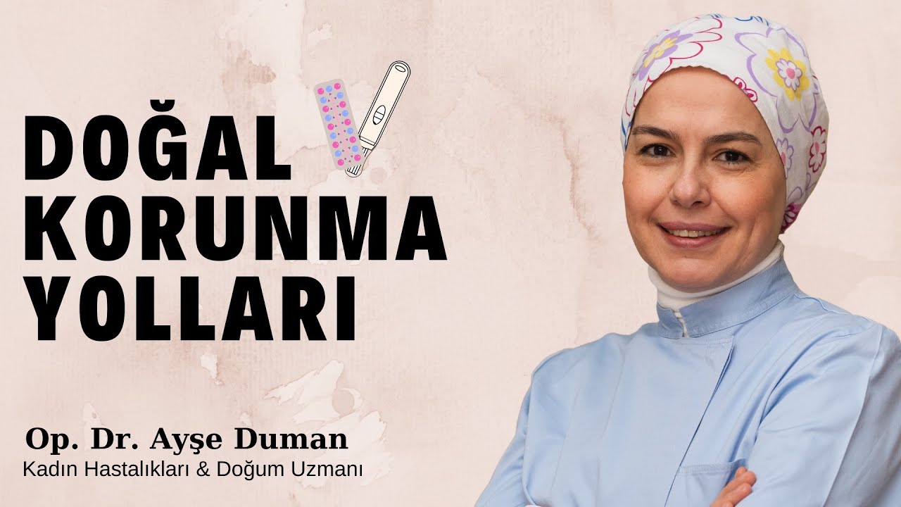 Doğal Korunma Yolları / Zararsız Bir Korunma Yöntemi Var Mı ? Korunmak İlişkiyi Etkiler Mi?