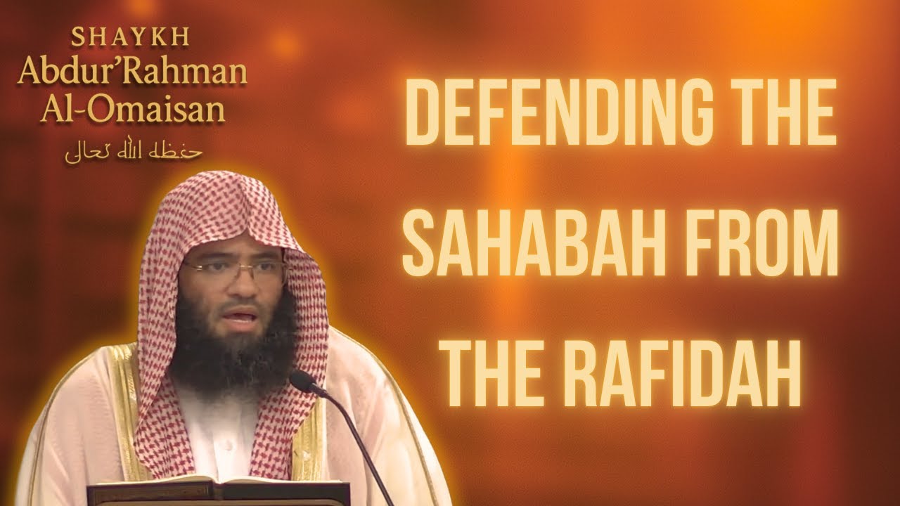 Why the Rafidah Attack the Sahabah - Sheikh Abdur'rahman Alomaisan #salafi #rafidah