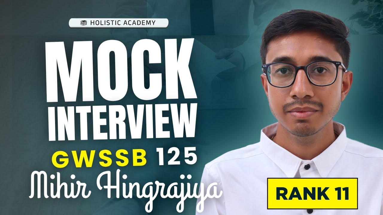 Holistic Mock Interview | Rank 11 | Mihir Hingrajiya | GWSSB - 125 | GPSC Mock Interview #gpsc2025