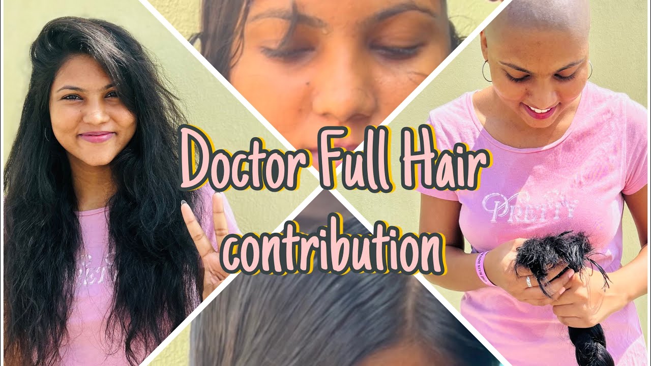 Doctor Full hair contribution | Full shave for cancer survivors