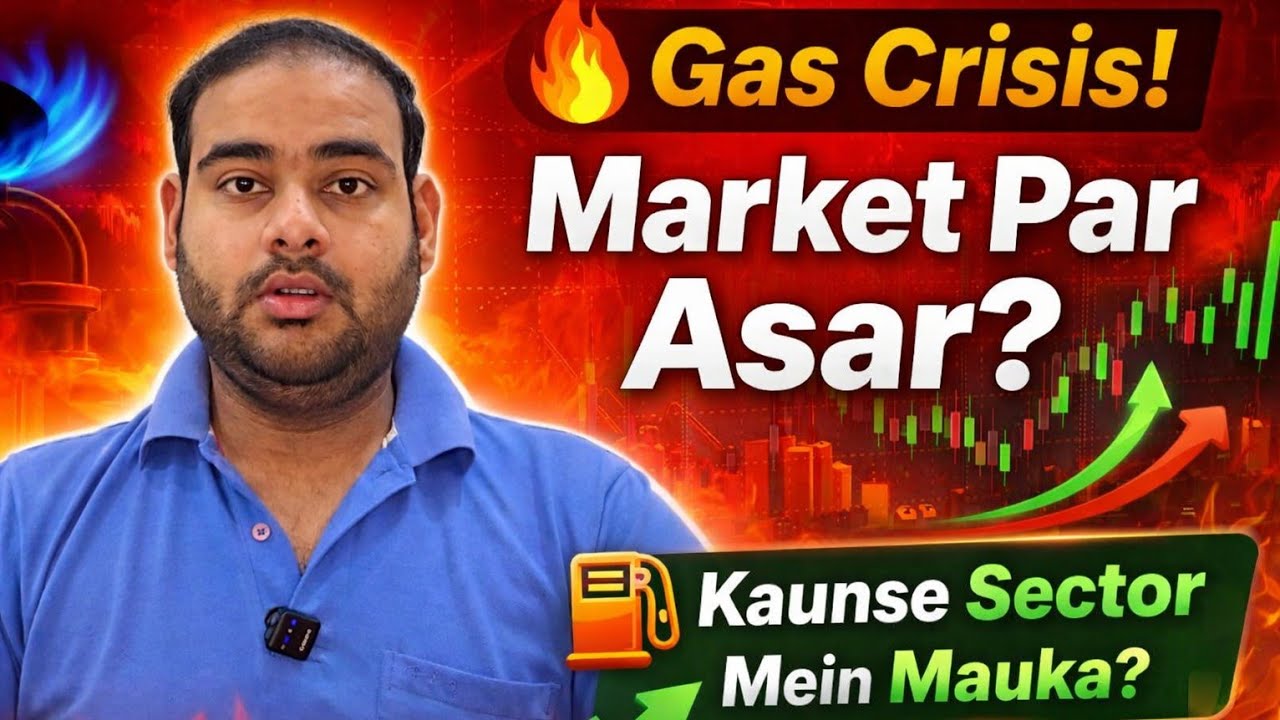 Gas Crisis Ka Stock Market Par Asar! Kaunse Sector Mein Mauka? 🔥