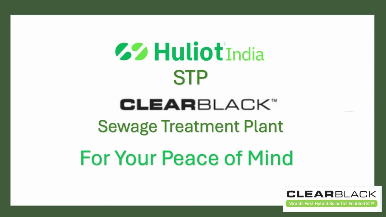 Huliot India Clearblack: Smart, Eco-Friendly Sewage Solutions for Modern Buildings 🌱