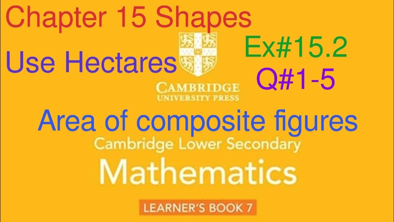 Ex#15.2 Q#1-5 | Use Hectares| Chapter 15 | Cambridge lower Secondary Mathematics Book 7 
