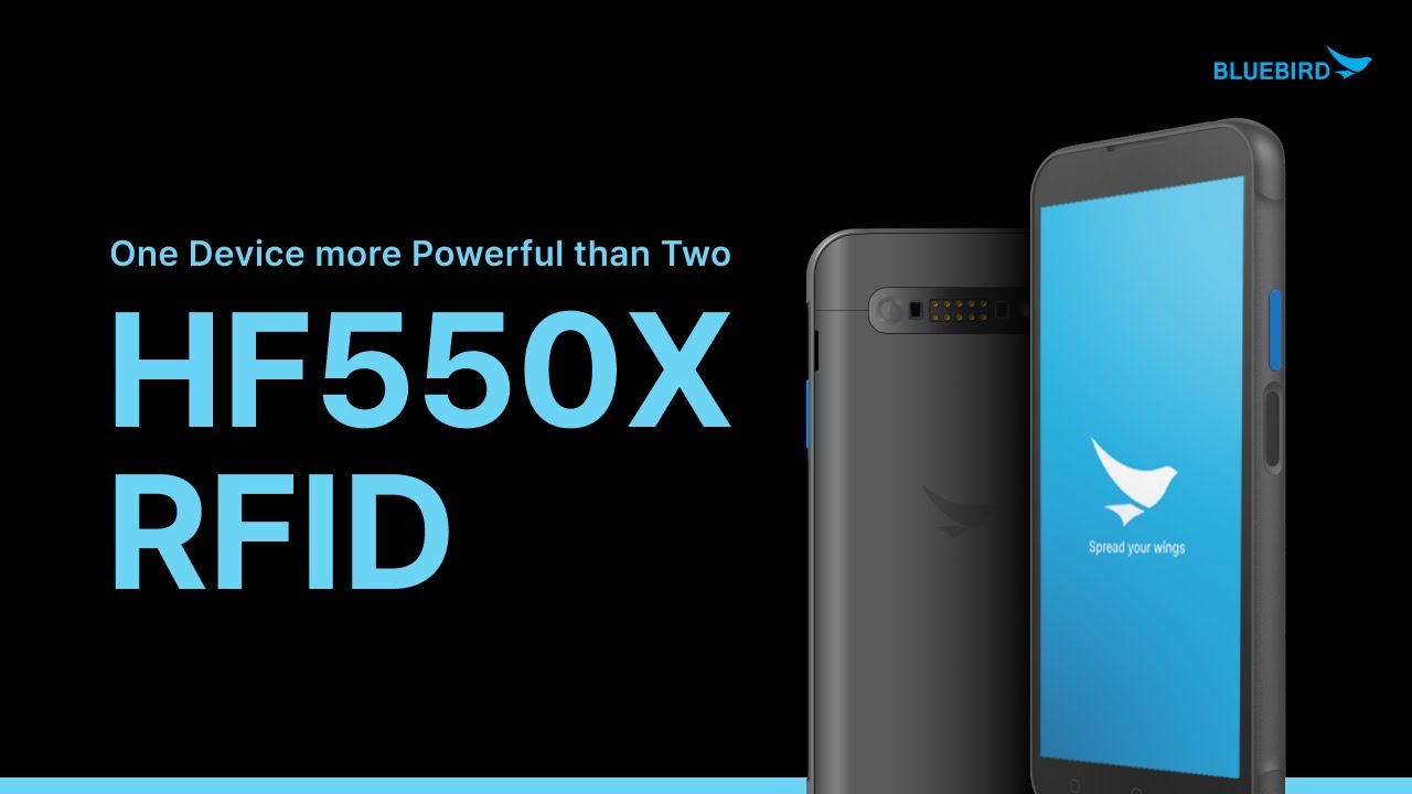 Bluebird HF550X RFID - One Device More Powerful Than Two