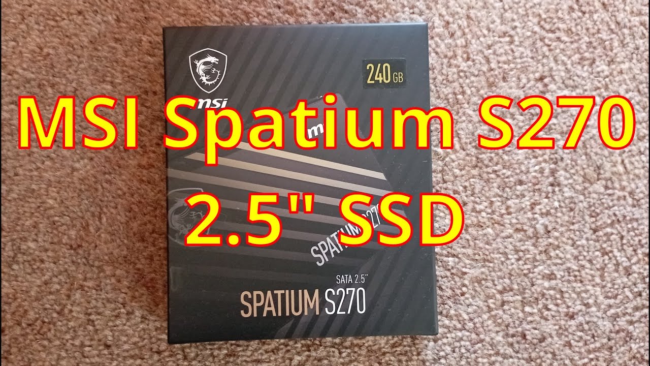 Checking Out The MSI Spatium S270 240GB 2.5
